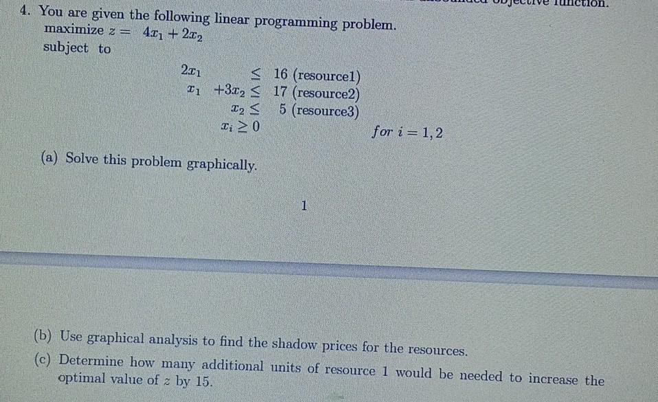 4. You are given the following linear programming