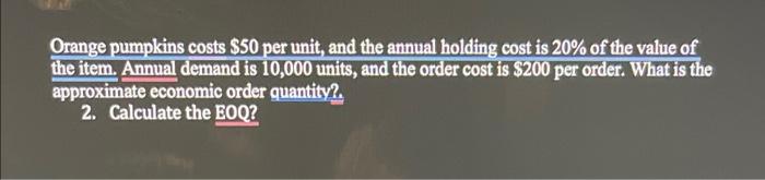 Orange pumpkins costs $50 per unit, and the