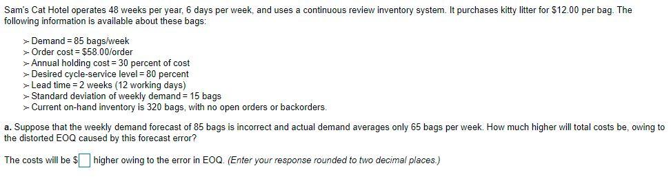 Sam's Cat Hotel operates 48 weeks per year, 6