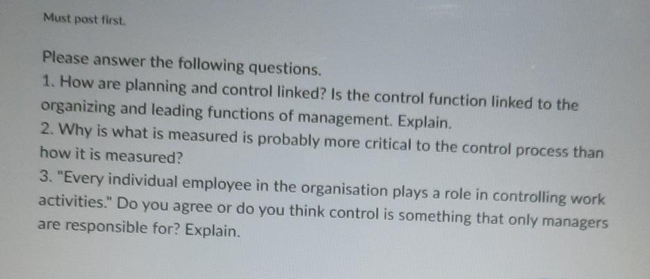 Must post first Please answer the following