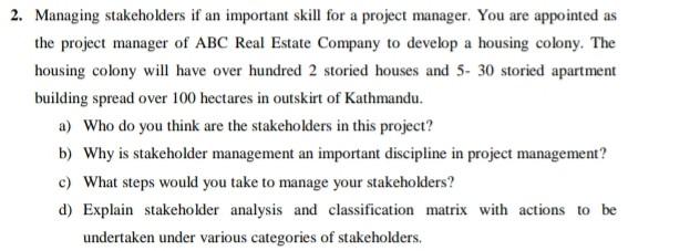2. Managing stakeholders if an important skill