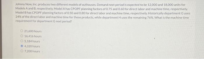 Johnny Now, Inc. produces two different models of