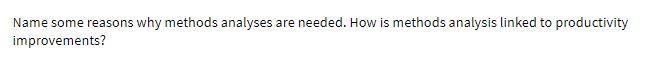 Name some reasons why methods analyses are