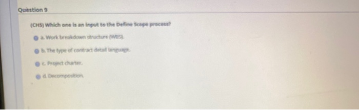 Question 9 (CH) Which one is an input to the