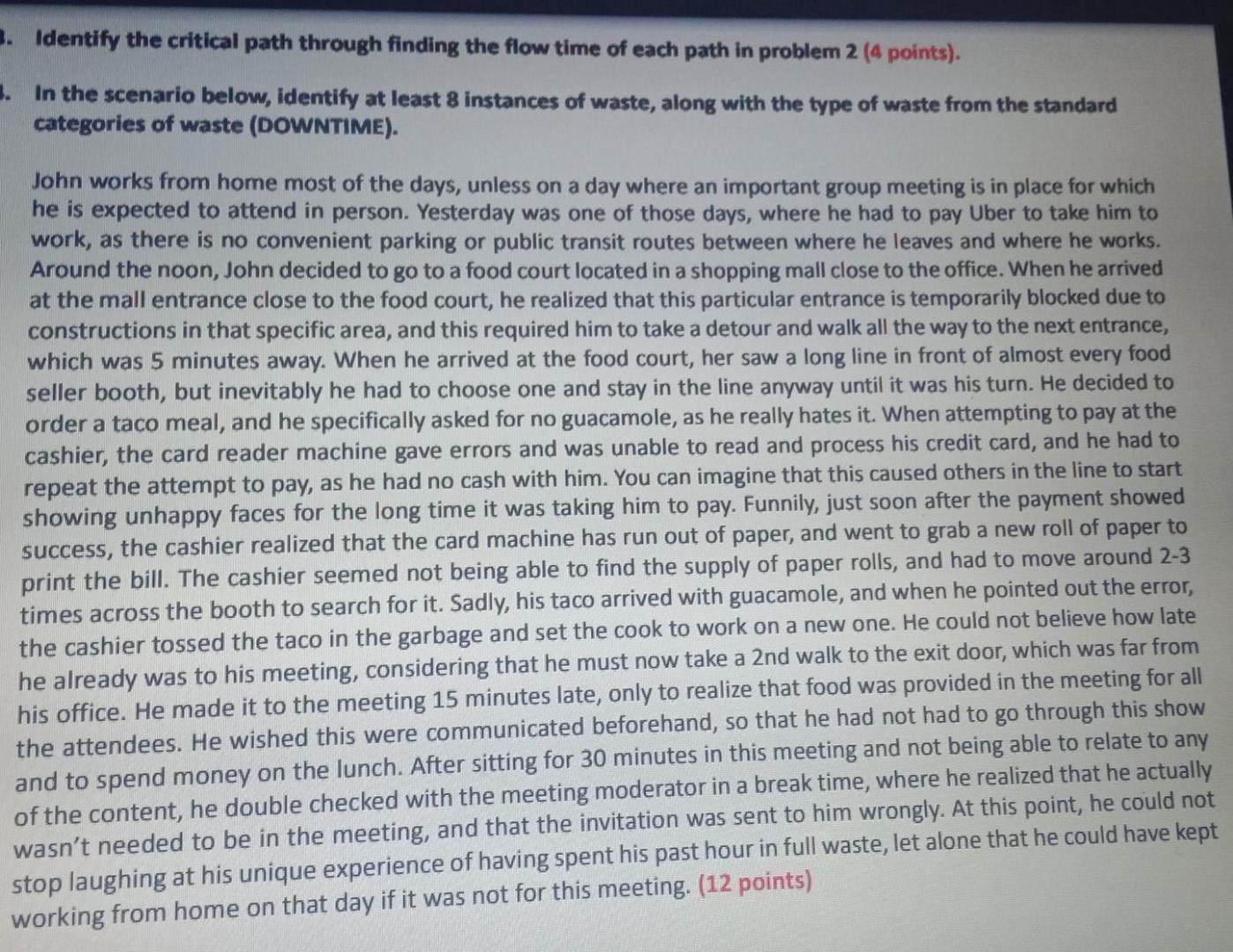 3. Identify the critical path through finding the