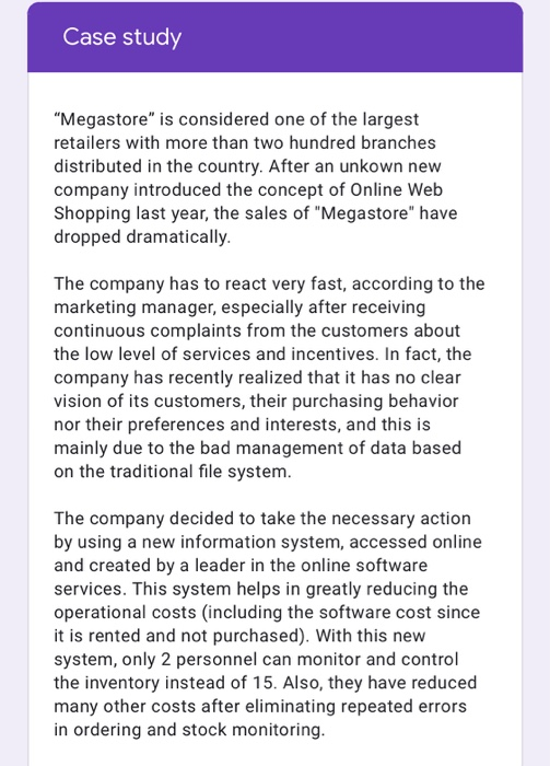 Case study "Megastore" is considered one of the