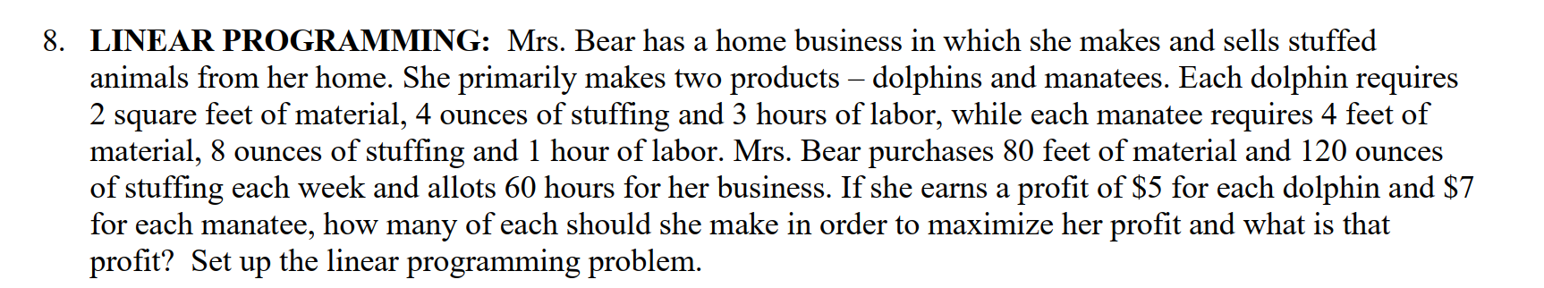 8. LINEAR PROGRAMMING: Mrs. Bear has a home