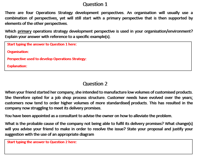 Question 1 There are four Operations Strategy