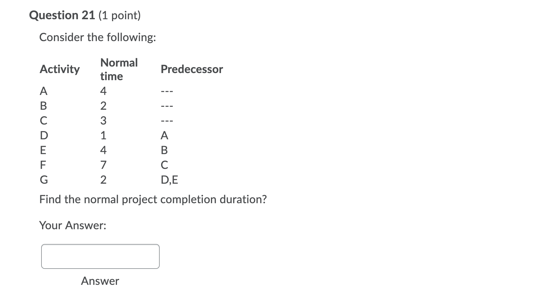 Question 21 (1 point) Consider the following: