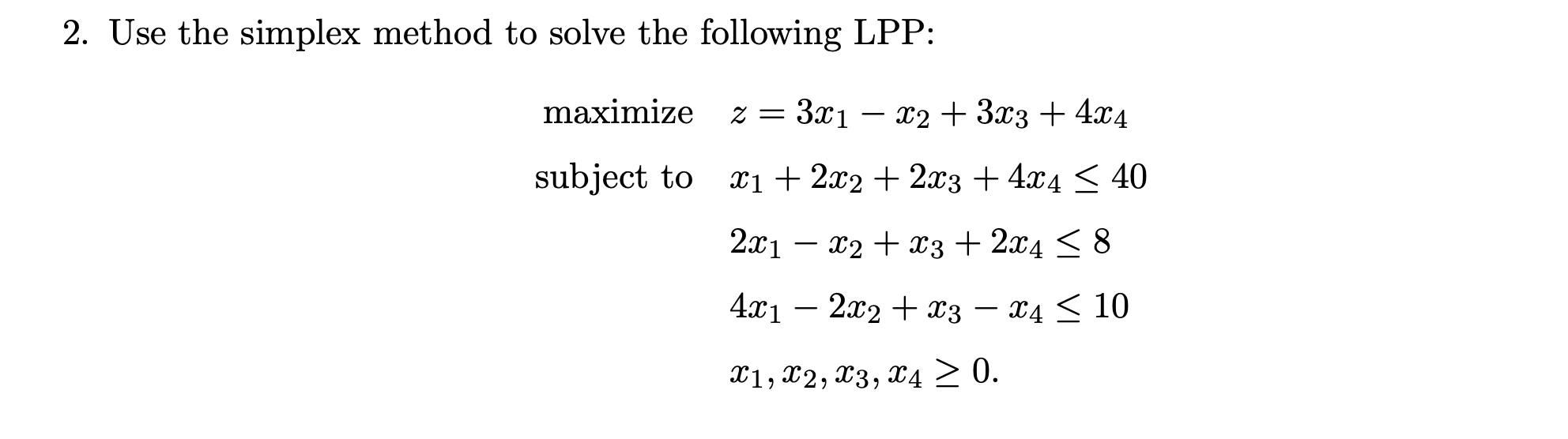 2. Use the simplex method to solve the following