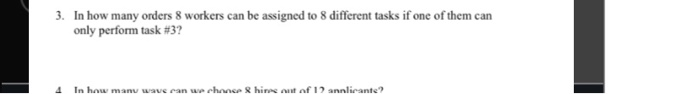 3. In how many orders 8 workers can be assigned