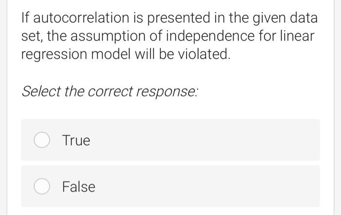 If autocorrelation is presented in the given data