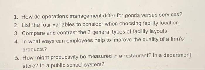 1. How do operations management differ for goods