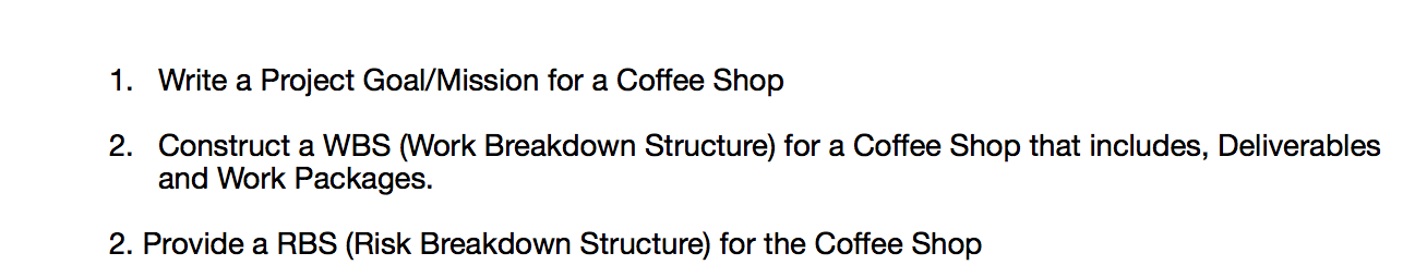 1. Write a Project Goal/Mission for a Coffee Shop