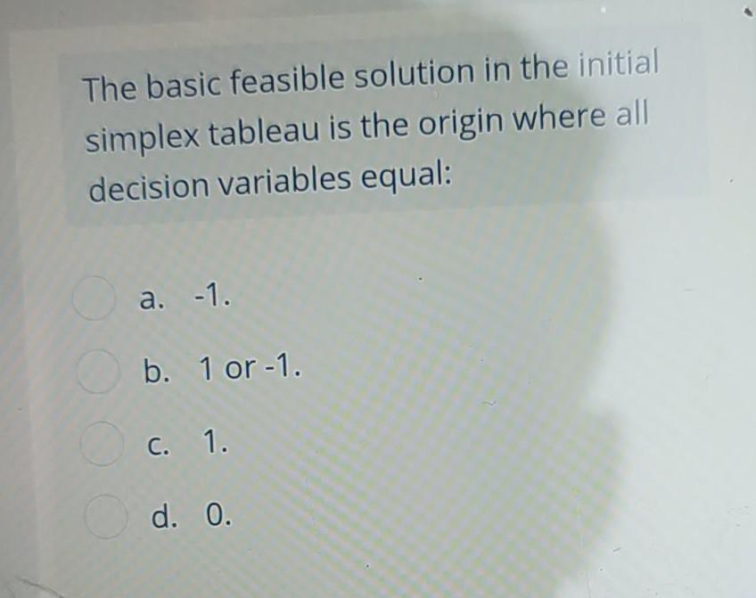 The basic feasible solution in the initial
