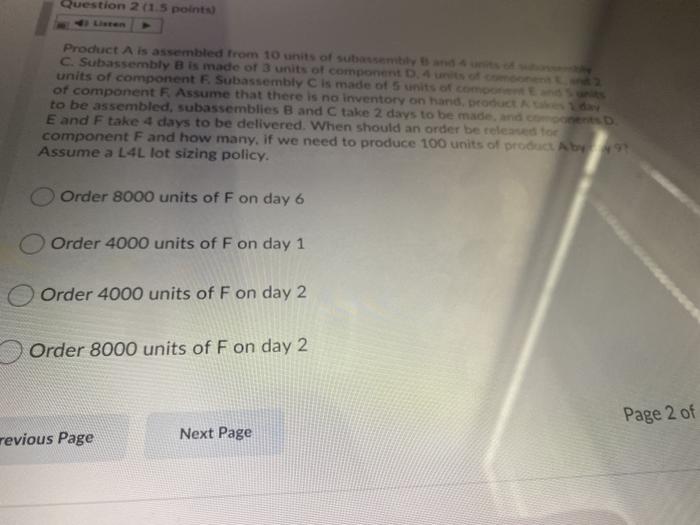 Question 2 (1.5 point Product A is assembled from