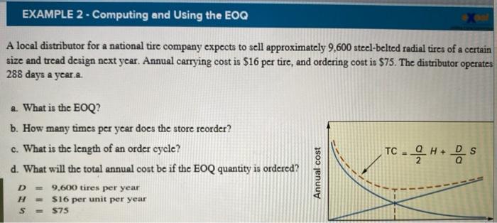 EXAMPLE 2 - Computing and using the EOQ A local
