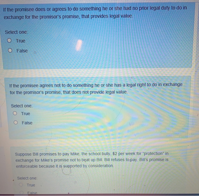 If the promisee does or agrees to do something he