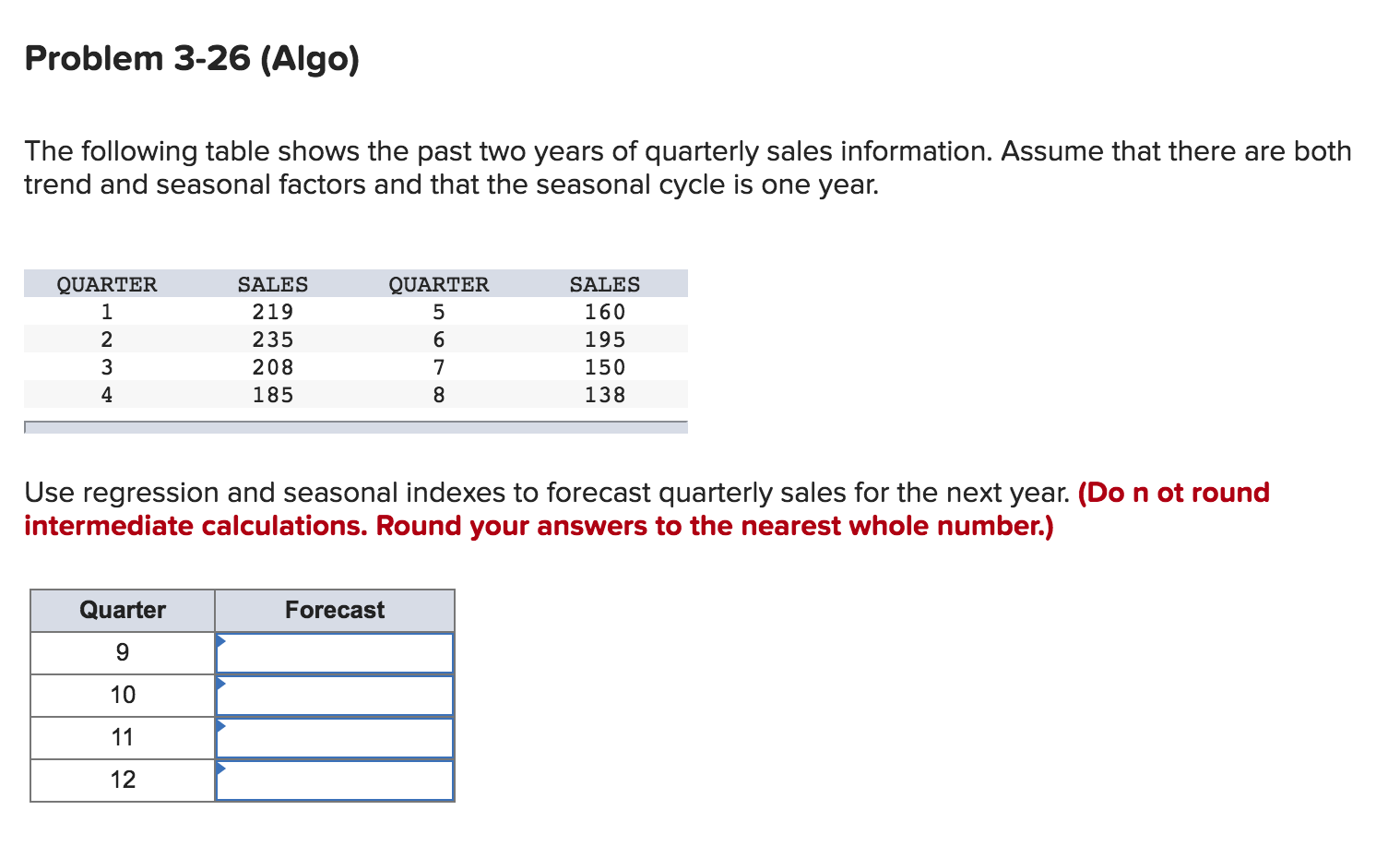 Problem 3-26 (Algo) The following table shows the