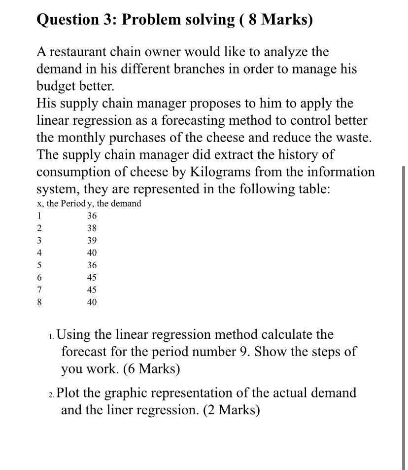 Question 3: Problem solving ( 8 Marks) A