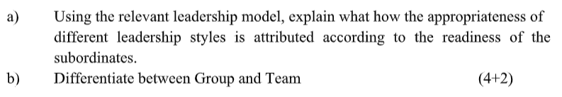 a) Using the relevant leadership model, explain