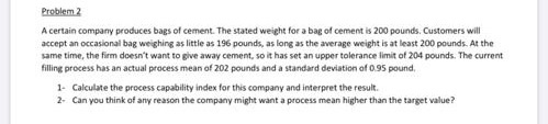 Problem 2 A certain company produces bags of