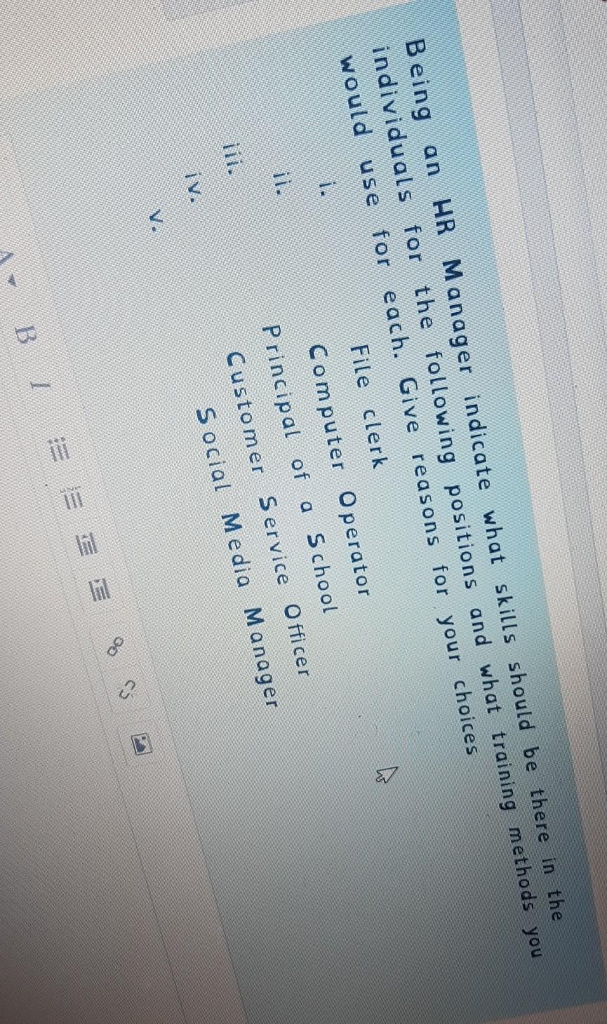 Answer should be descriptive. Being an HR Manager