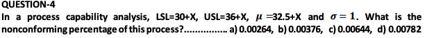 QUESTION-4 In a process capability analysis,