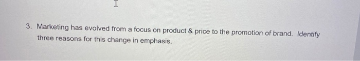 3. Marketing has evolved from a focus on product