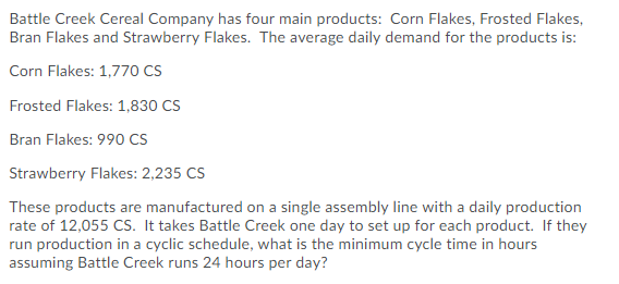 Battle Creek Cereal Company has four main