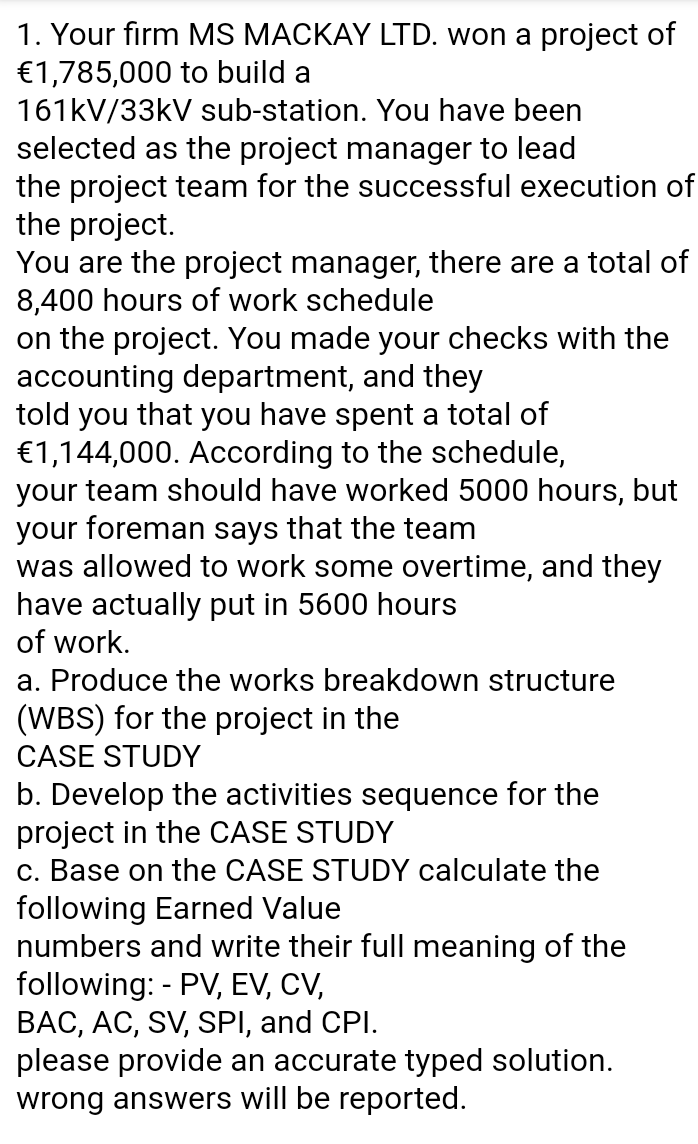 1. Your firm MS MACKAY LTD. won a project of