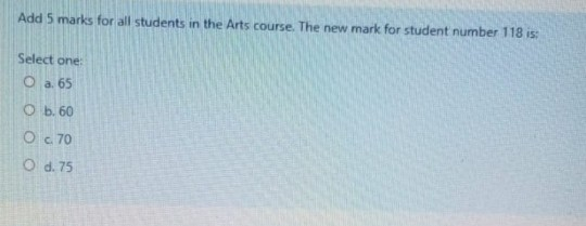Add 5 marks for all students in the Arts course.