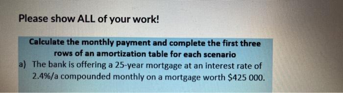 Please show ALL of your work! Solve the following