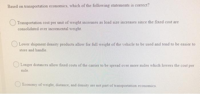 Based on transportation economics, which of the