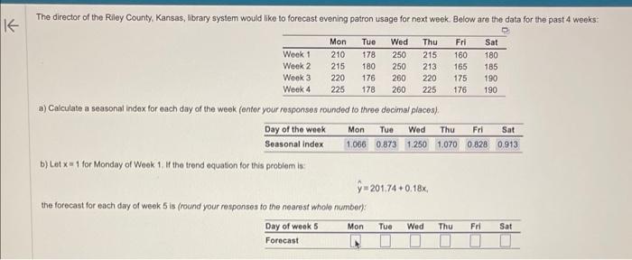 b) Let x=1 for Monday of Week 1 . If the trend