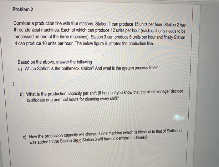 Problem 2 Consider a production line with four