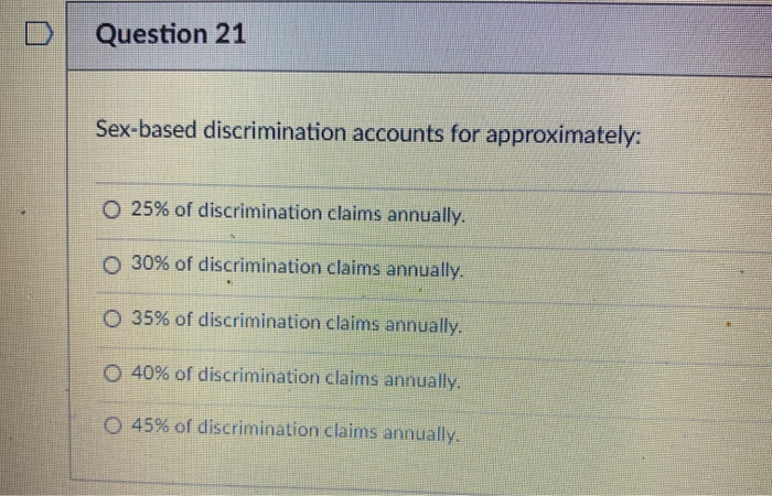 Question 21 Sex-based discrimination accounts for