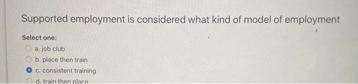 Supported employment is considered what kind of
