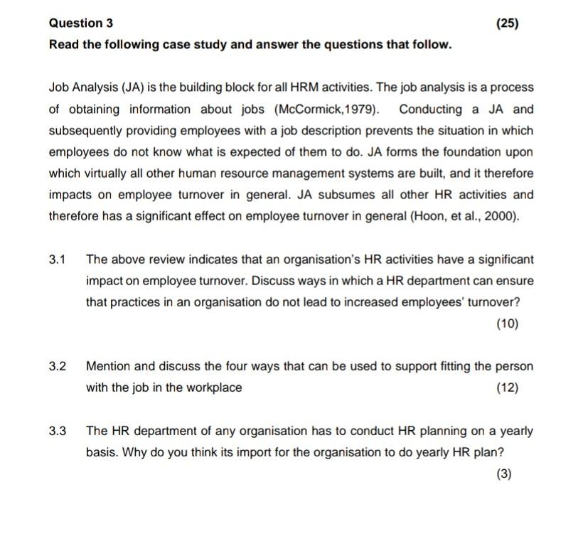 (25) Question 3 Read the following case study and
