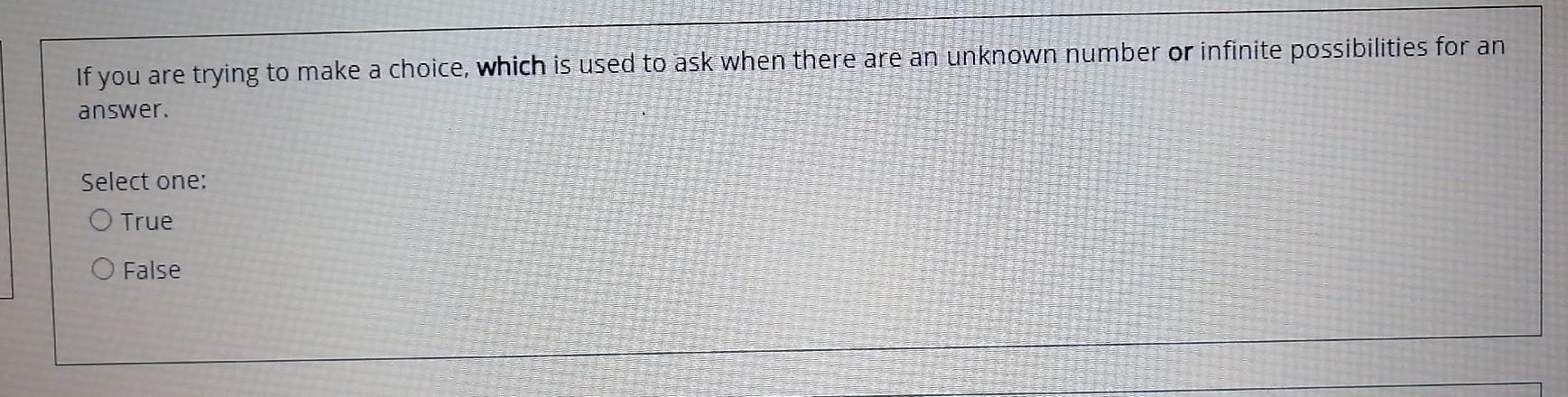 If you are trying to make a choice, which is used