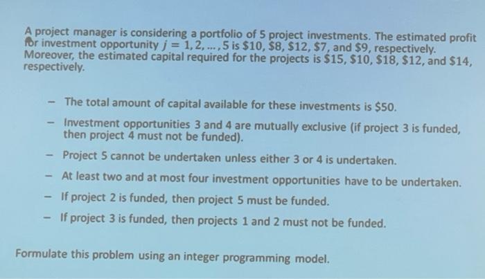 A project manager is considering a portfolio of 5