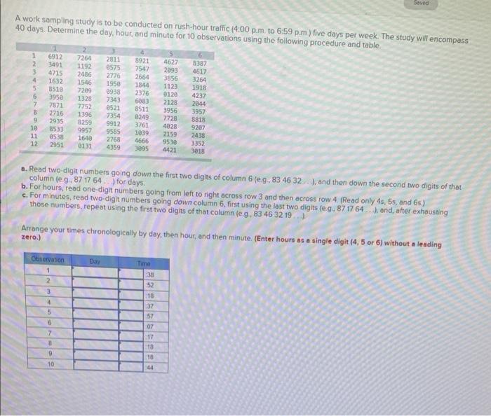 Saved A work sampling study is to be conducted on