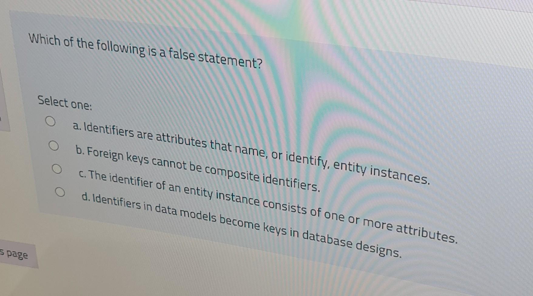 exam Which of the following is a false statement?