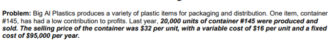 Problem: Big Al Plastics produces a variety of