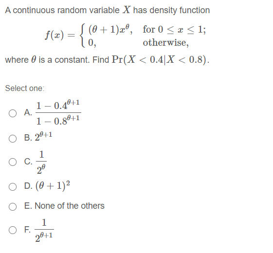 A continuous random variable X has density