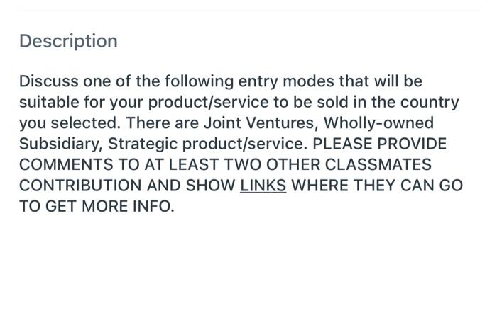 Discuss one of the following entry modes that