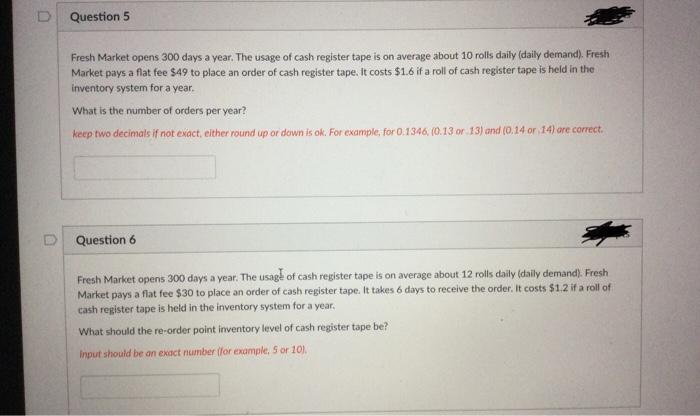 Question 5 Fresh Market opens 300 days a year.