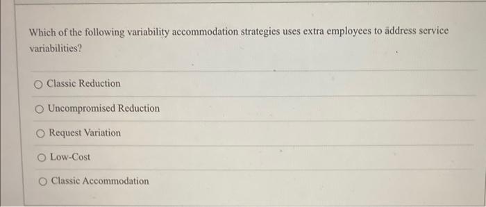 Which of the following variability accommodation