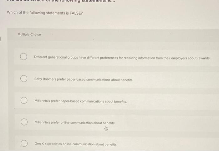 IS... Which of the following statements is FALSE?