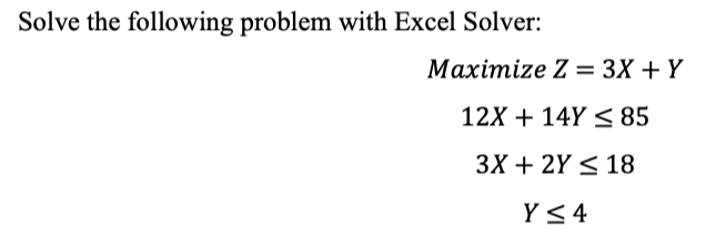 Solve the following problem with Excel Solver: